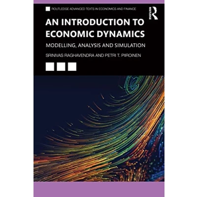 Abbildung von An Introduction to Economic Dynamics: Modelling, Analysis and Simulation (The Routledge Advanced Texts in Economics Finance)
