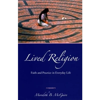 Abbildung von Lived Religion: Faith and Practice in Everyday Life