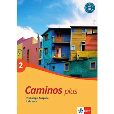 Abbildung von Caminos plus 2 A2 B1: Spanisch als 3. Fremdsprache. Kursbuch