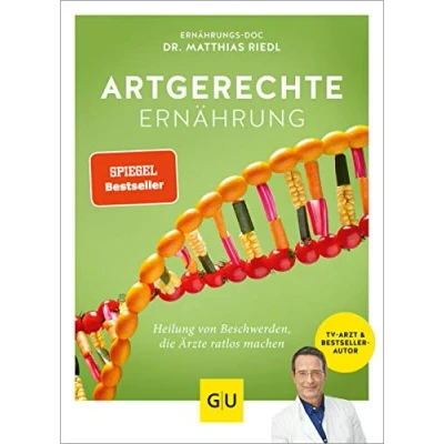 Abbildung von Artgerechte Ernährung: Heilung für Beschwerden, die Ärzte ratlos machen