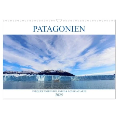 Abbildung von Patagonien Parques Torres del Paine und Los Glaciares (Wandkalender 2025 DIN A3 quer), CALVENDO Monatskalender