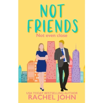 Abbildung von Not Friends: A Sweet Romantic Comedy (Sworn to Loathe You, Band 3)