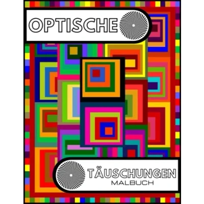 Abbildung von Optische Täuschungen Malbuch: Faszinierende abstrakte Designs, die Kunst, visuelle Illusionen zu zeichnen ...