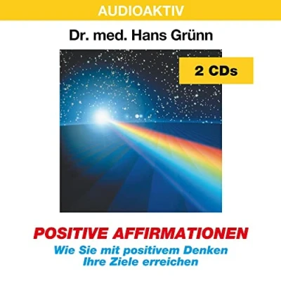 Abbildung von Positive Affirmationen: Wie Sie mit positivem Denken Ihre Ziele erreichen