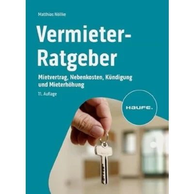 Abbildung von Vermieter Ratgeber: Mietvertrag, Nebenkosten, Kündigung und Mieterhöhung (Haufe Fachbuch)