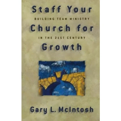 Abbildung von Staff Your Church for Growth: Building Team Ministry in the 21st Century