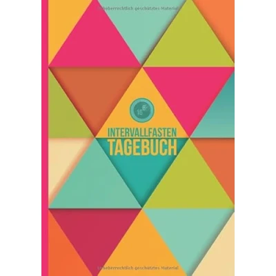 Abbildung von 16:8 Intervallfasten Tagebuch Acht Stunden Essen, Sechzehn Fasten: Ernährungstagebuch zum Abnehmen (geometrisches Design) Planer ... Fasten + Sport und Aktivitäten Tracker