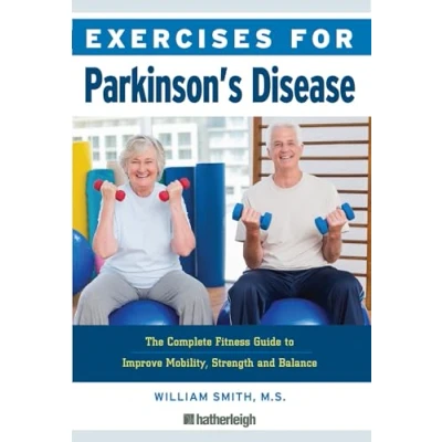 Abbildung von Exercises for Parkinson&#039;s Disease: The Complete Fitness Guide to Improve Mobility, Strength and Balance