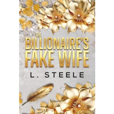 Abbildung von The Billionaire&#039;s Fake Wife: Enemies to Lovers Standalone Romance (Big Bad Billionaires, Band 1)