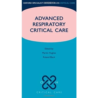 Abbildung von Advanced Respiratory Critical Care (Oxford Specialist Handbooks in Care)