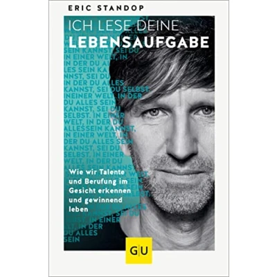Abbildung von Ich lese deine Lebensaufgabe: Wie wir Talente und Berufung im Gesicht erkennen gewinnend leben (Lebenshilfe Selbstcoaching)