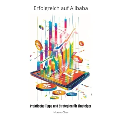 Abbildung von Erfolgreich auf Alibaba: Praktische Tipps und Strategien für Einsteiger