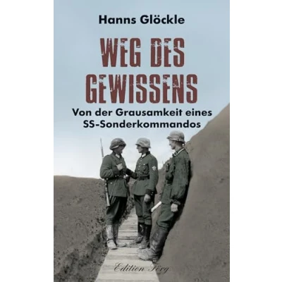 Abbildung von Weg des Gewissens Von der Grausamkeit eines SS Sonderkommandos