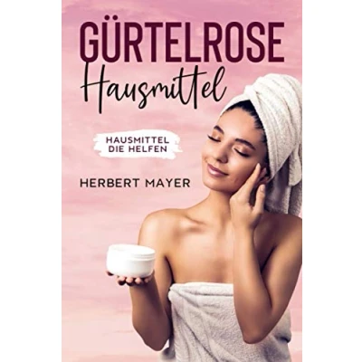Abbildung von Gürtelrose Hausmittel: Bewährte Hausmittel bei