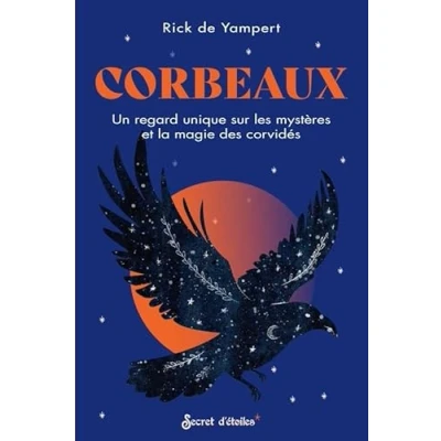 Abbildung von Corbeaux Un regard unique sur les mystères et la magie des corvidés
