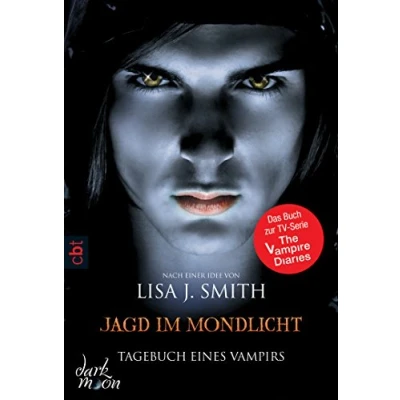 Abbildung von Tagebuch eines Vampirs Jagd im Mondlicht: Die Romanvorlage zur Serie (Die Reihe, Band 9)