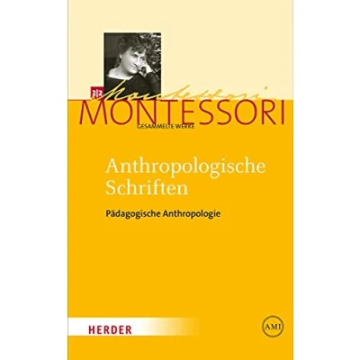 Abbildung von Anthropologische Schriften II: Pädagogische Anthropologie (Maria Montessori Gesammelte Werke)