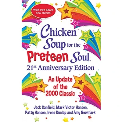 Abbildung von Chicken Soup for the Preteen Soul 21st Anniversary Edition: An Update of 2000 Classic (Chicken Soul)