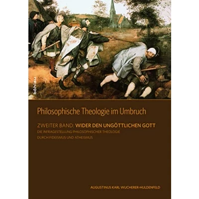 Abbildung von Philosophische Theologie im Umbruch: Ortsbestimmung. inmitten von und Philosophie: Erster Band: ... Philosophie
