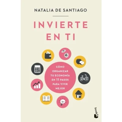 Abbildung von Invierte en ti: Cómo organizar tu economía 11 pasos para vivir mejor (Prácticos siglo XXI)