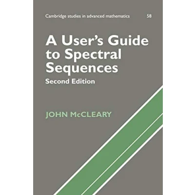 Abbildung von A User&#039;s Guide to Spectral Sequences: Second Edition (Cambridge Studies in Advanced Mathematics, 58, Band 58)