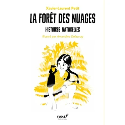 Abbildung von Histoires naturelles Tome 5 La forêt des nuages: A partir de 9 ans