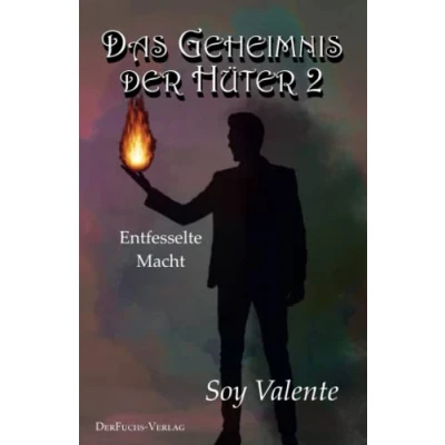 Abbildung von Das Geheimnis der Hüter 2: Entfesselte Macht