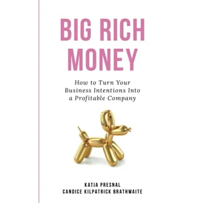 Abbildung von Big Rich Money: How To Turn Your Business Intentions Into A Profitable Company