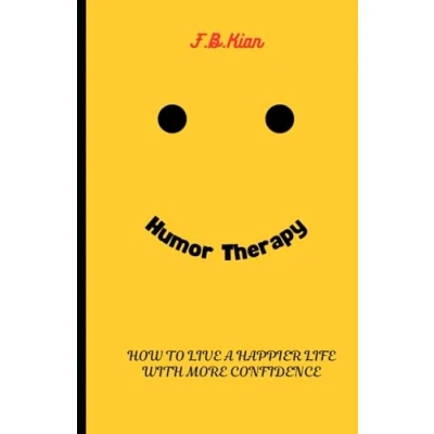 Abbildung von Humor Therapy: How To Live A Happier Life With More Confidence