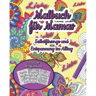 Abbildung von Malbuch für Mamas: Wundervolle Affirmationen und Sprüche mehr Entspannung Gelassenheit im Alltag