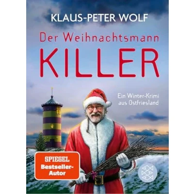 Abbildung von Der Weihnachtsmannkiller. Ein Winter Krimi aus Ostfriesland: Kriminalroman Weihnachten einmal ganz anders mit Bestsellerautor Klaus Peter Wolf und Kommissarin Ann Kathrin Klaasen