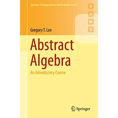 Abbildung von Abstract Algebra: An Introductory Course (Springer Undergraduate Mathematics Series)
