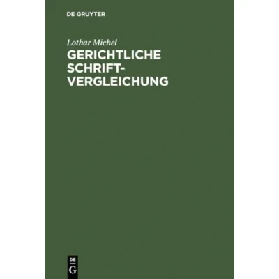Abbildung von Gerichtliche Schriftvergleichung: Eine Einführung in Grundlagen, Methoden und Praxis