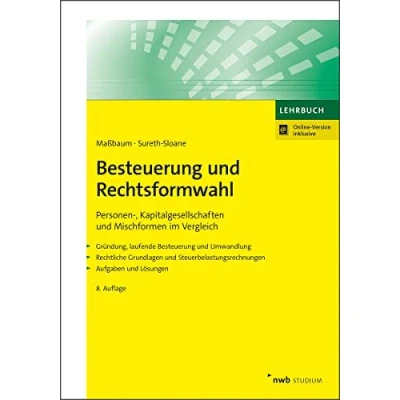 Abbildung von Besteuerung und Rechtsformwahl: Personen , Kapitalgesellschaften Mischformen im Vergleich. (NWB Studium Betriebswirtschaft)