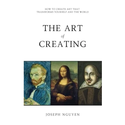 Abbildung von The Art of Creating: How To Create That Transforms Yourself And World