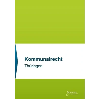 Abbildung von Kommunalrecht Thüringen: Textsammlung (Societas Texte: Deutsche und Internationale Gesetzestexte)