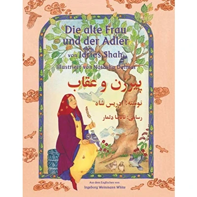 Abbildung von Die alte Frau und der Adler: Zweisprachige Ausgabe Deutsch Paschtu (Lehrgeschichten)