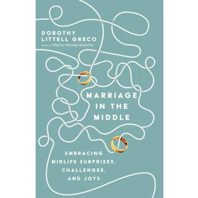 Abbildung von Marriage in the Middle: Embracing Midlife Surprises, Challenges, and Joys