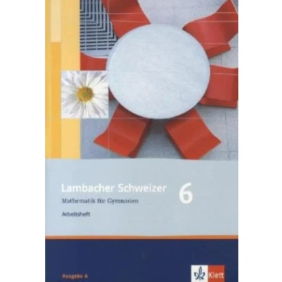 Abbildung von Lambacher Schweizer Mathematik 6. Allgemeine Ausgabe: Arbeitsheft plus Lösungsheft Klasse 6 (Lambacher Schweizer. Ausgabe ab 2006)