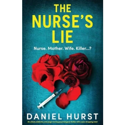 Abbildung von The Nurse&#039;s Lie: An utterly addictive and page turning psychological thriller with a jaw dropping twist (The Perfect Nurse, Band 2)