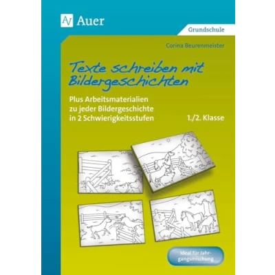 Abbildung von Texte schreiben mit Bildergeschichten 1./2. Klasse: Plus Arbeitsmaterialien zu jeder Bildergeschichte in 2 Schwierigkeitsstufen