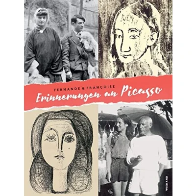 Abbildung von Fernande und Françoise. Erinnerungen an Picasso: Katalog zur Ausstellung im Kunstmuseum Pablo Picasso Münster 2022/2023