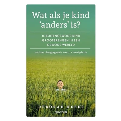 Abbildung von Wat als je kind &#039;anders&#039; is?: bijzondere grootbrengen in een gewone wereld