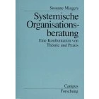 Abbildung von Systemische Organisationsberatung: Eine Konfrontation von Theorie und Praxis (Campus Forschung)