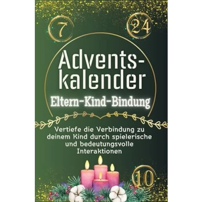 Abbildung von Adventskalender Eltern Kind Bindung Das perfekte Geschenk für Frauen und Männer 2024: Vertiefe die Verbindung zu deinem durch spielerische bedeutungsvolle Interaktionen