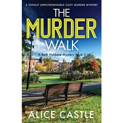 Abbildung von The murder Walk: A totally unputdownable cozy mystery (A Beth Haldane Mystery, Band 5)