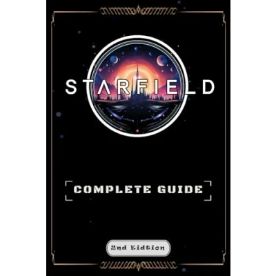 Abbildung von Starfield Complete Guide: Best Tips, Tricks, Walkthrough, and Other Things To Know! (2nd Edition) (100% Helpfull)