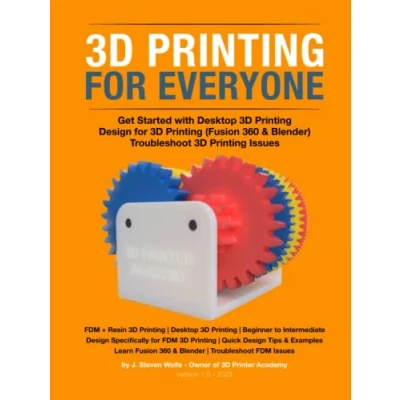 Abbildung von 3D Printing for Everyone: Get Started with Desktop Printing, Design and Troubleshoot Issues