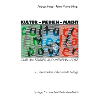 Abbildung von Kultur ― Medien Macht: Cultural Studies und Medienanalyse (Medien Kommunikation)