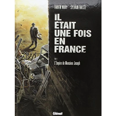 Abbildung von Il était une fois en France, Tome 1 : L&#039;Empire de Monsieur Joseph
